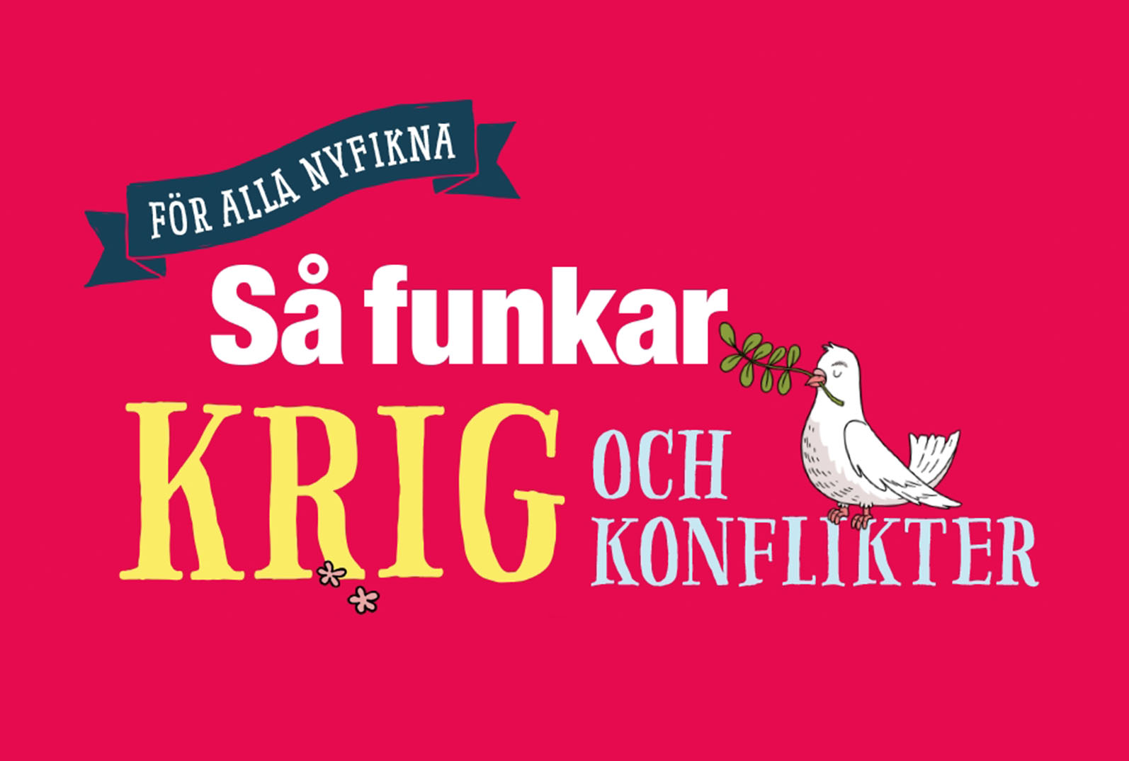 Så Funkar Krig Och Konflikter – Gratis Lärarstöd I Orostider ...